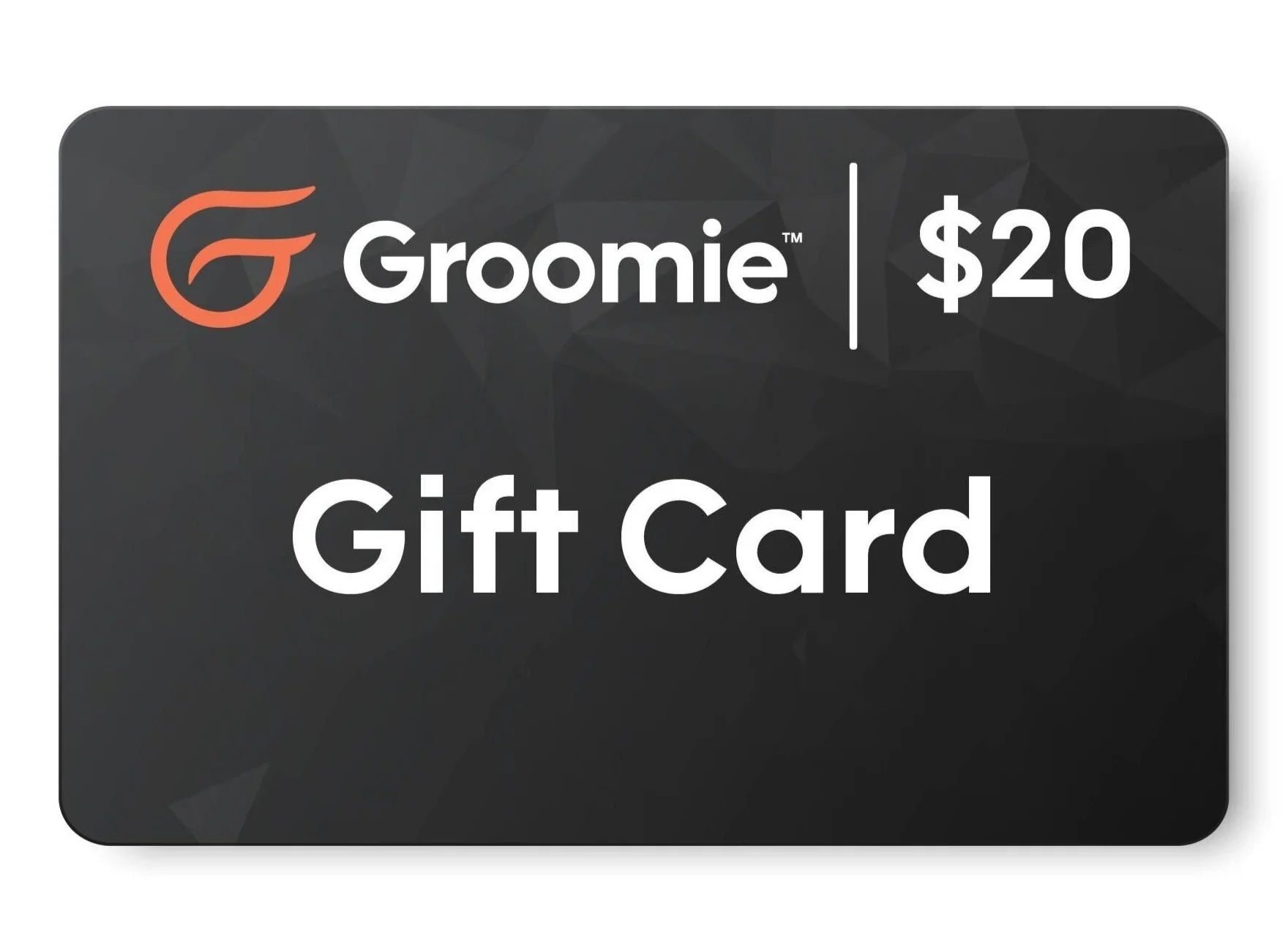 Groomie™ $20 Digital Gift Card